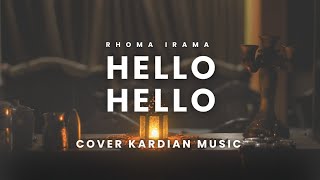 Hello Hello  Rhoma Irama  Cover Kardian   2025