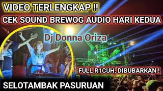 Cek Sound Brewog Ricuh Di Pasuruan  Hari Kedua