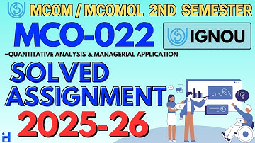 MCO-022 SOLVED ASSIGNMENT JULY 2025 / JAN 2026 | IGNOU MCOM 2ND SEMESTER SOLVED ASSIGNMENT 2025-26