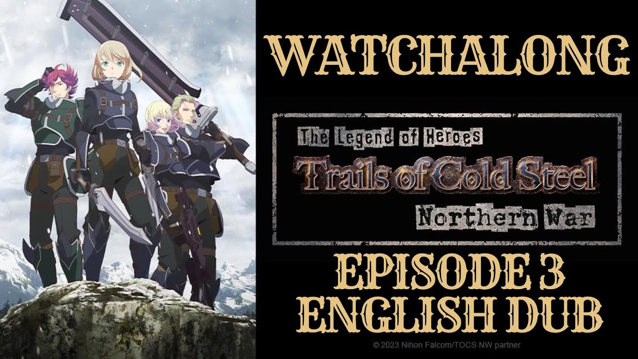 The Legend of Heroes: Sen no Kiseki - Northern War Episode 10 English SUB