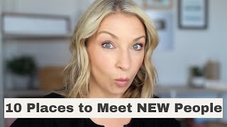 10 BEST Places to Meet NEW People In 2024 | Creating Opportunities Ep 2