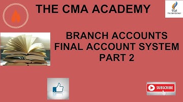 #3 Branch Account || (Finanicial Account) Final Account System || CMA Inter