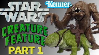 Kenner Star Wars Creature Feature Part 1