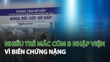 Nhiều Trẻ Mắc Cúm B nhập viện vì biến chứng nặng| VTC14