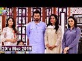 Watch Salam Zindagi With Faysal Qureshi - Sawera Pasha & Uffaira Anis - 20th March 2019 Online In HD