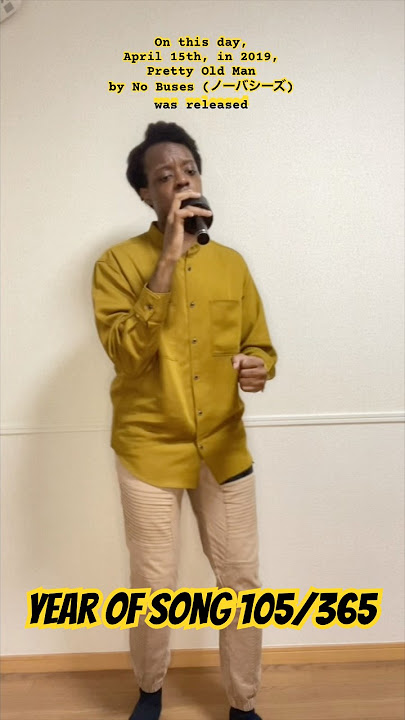 Pretty Old Man by No Buses (ノーバシーズ): Year of Song 105/365 #singer #songwriter #performer
