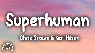 Chris Brown - Superhuman (Lyrics) ft. Keri Hilson