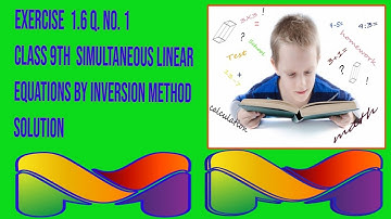 Class 9th.  Exercise 1.6. Q. No.1 simultaneous equation by Inversion Method.kpk text board Peshawer