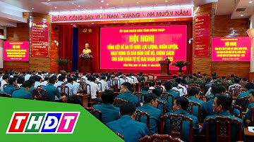 Xây dựng lực lượng dân quân tự vệ vững mạnh, đáp ứng yêu cầu mới | THDT