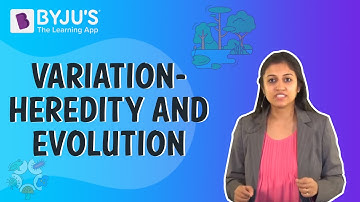 Variation - Heredity and Evolution