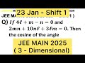 Q20) Let the direction cosines of two lines satisfy the equations 4𝓁+𝑚−𝑛=0 and 2𝑚𝑛+10𝑛𝓁+3𝓁𝑚=0. Then