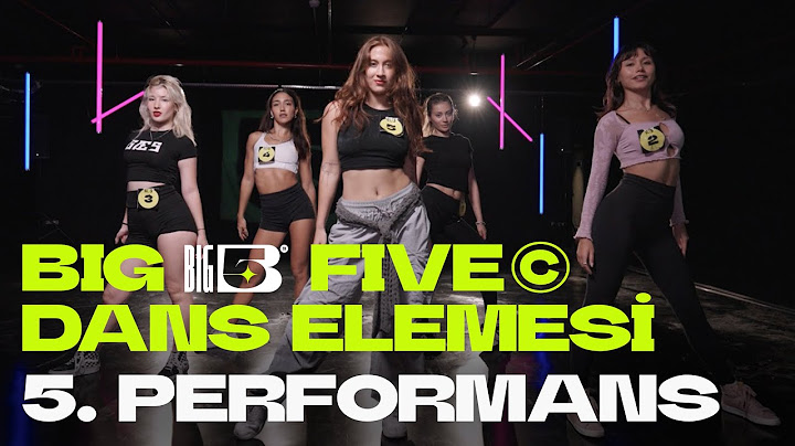 Big5 Türkiye | Dans Elemesi 5. Performans