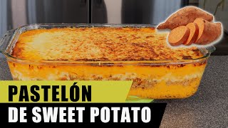 PASTELÓN DE SWEET POTATO | SWEET POTATO PIE DOMINICAN STYLE | HEALTHY AND DELICIOUS