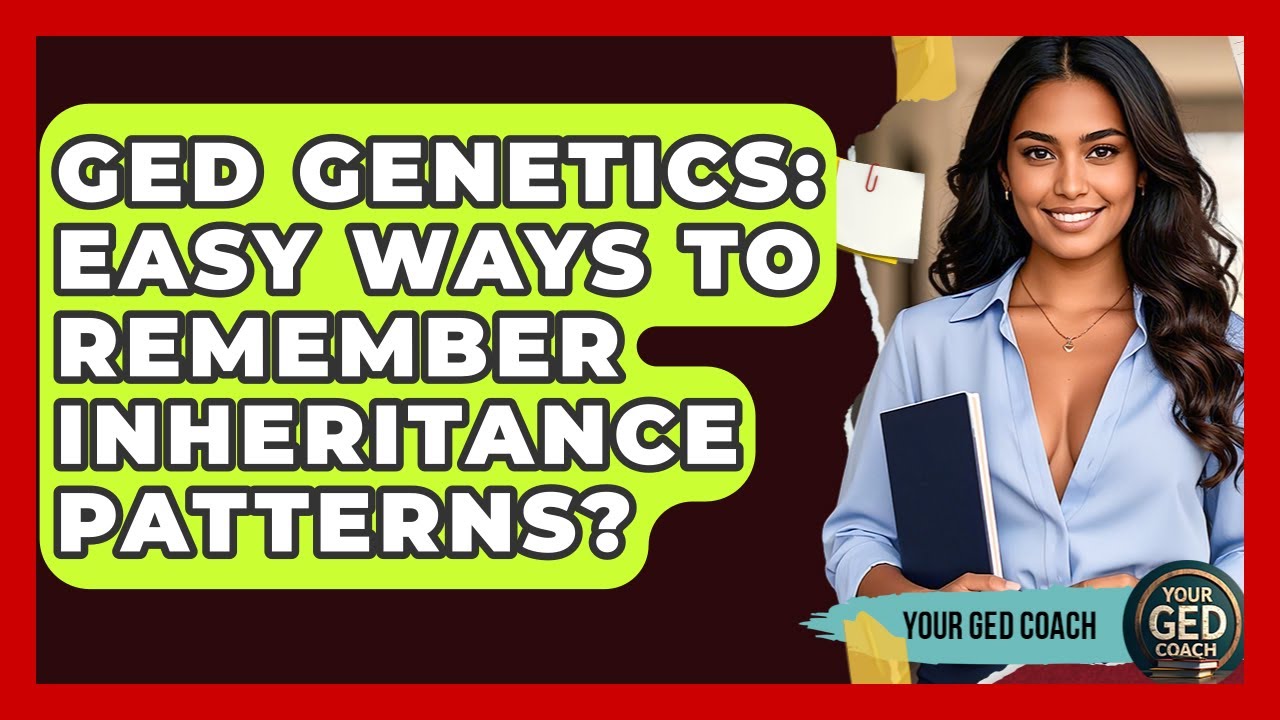 Ged Pattern GED Genetics: Easy Ways To Remember Inheritance Patterns? - Your GED ...