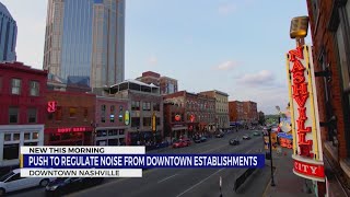 Push to regulate noise from downtown Nashville establishments