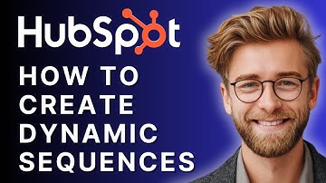 How to Create Dynamic Sequences in HubSpot [2025 Tutorial]