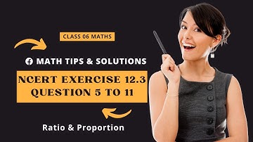 NCERT solutions for class 6 maths  book Questions 5 to 11 | Ratio and Proportion