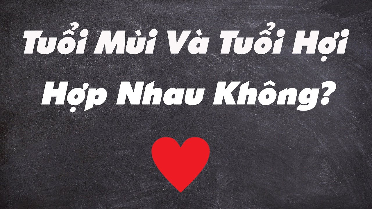 Xem Bói Tuổi Tỵ Với Tuổi Hợi Có Hợp Nhau Không ? Nên Về 1 Nhà Không?