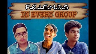 F.R.I.E.N.D.S IN EVERY GROUP || BEINGBROS