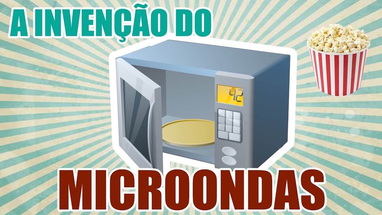 COMO FOI INVENTADO O MICROONDAS | Escola de Criatividade - YouTube