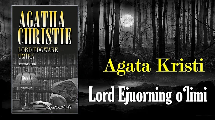 Agata Kristi. Lord Ejuorning olimi. 3-qism