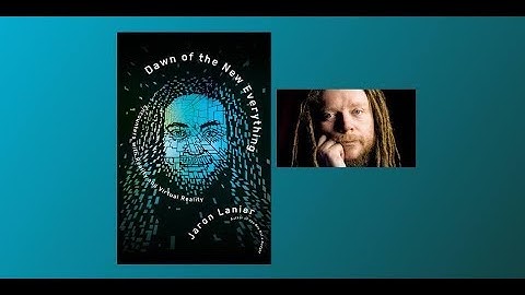 Dawn of the New Everything - Jaron Lanier
