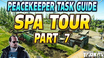 Spa Tour Part 7 - Peacekeeper Task Guide - Escape From Tarkov
