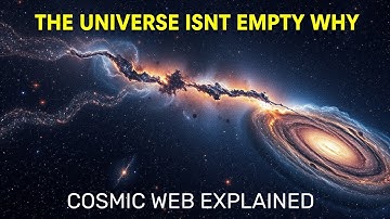 Why the Universe ISN’T Empty: The INVISIBLE Web Connecting Us All