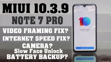 MIUI 10.3.9 - REDMI NOTE 7 PRO #VIDEO LAG FIX?#CAMERA#INTERNET#BATTERY
