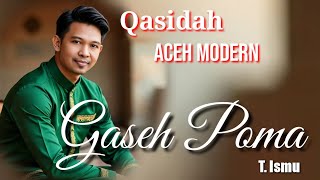 Download Lagu Gaseh Poma... Qasidah Aceh modern vocal T. Ismu MP3 Download Lagu Gaseh Poma... Qasidah Aceh modern vocal T. Ismu MP3