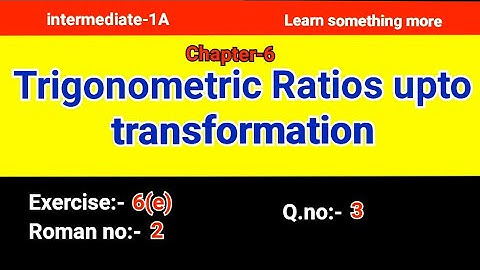 Q.no:-3#Roman:-2#exercise-6(e)#chap-6#Trigonometric Ratios upto transformation#inter-1A#2023-24