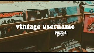 ° VINTAGE USERNAME //AESTHETIC ° `PART 1` screenshot 4