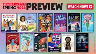 Spring 2024 Scholastic Preview