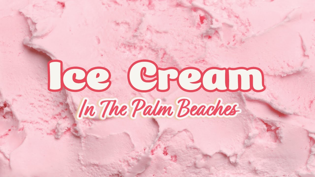 Ice Cream In The Palm Beaches PBTV Watch Party