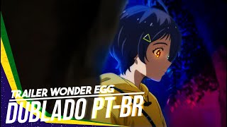 Trailer - Wonder Egg Priority // DUBLADO PT-BR (fandub)