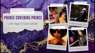 Prince Covering Prince: 1,000 Hugs &amp; Kisses Edition