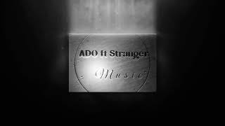 ADO ft. Stranger - ДОЛЯ ВОРОВСКАЯ ( Dolya new version)