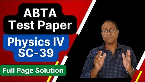 ABTA Test Paper 2023 Full Page Solution| Physics IV SC -39 |Tuhin Sir