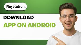 Cara Mengunduh Aplikasi PlayStation di Android [Panduan Lengkap 2026] screenshot 4