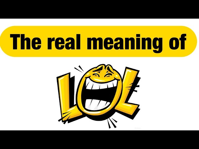 What Is The Meaning Of LOL?? - video Dailymotion