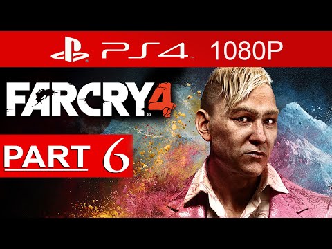 Far Cry 4 Walkthrough Part 6 [1080p HD PS4] Far Cry 4 Gameplay - No Commentary