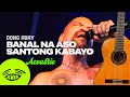 Dong Abay - Banal na Aso, Santong Kabayo (Acoustic w/ Lyrics) - Kaya Sesh