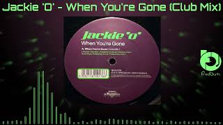 Jackie O - When Youre Gone Club Mix 1999