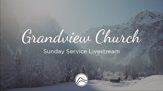 Grandview Church - Sunday Service Live: 2020-12-20