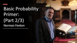 Basic Probability Primer: From the Laws of Probability to Bayes’ Theorem (Part 2/3)