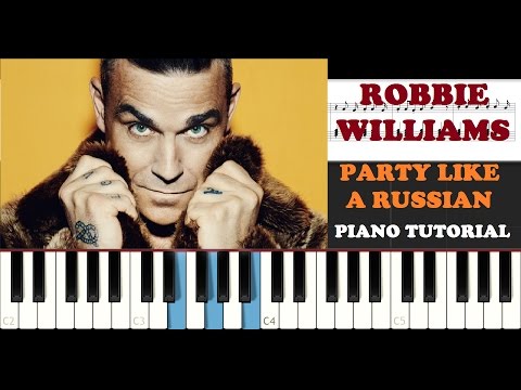 Robbie Williams - Party Like A Russian (Piano Tutorial) Robbie Williams - Party Like A Russian (Piano Tutorial)