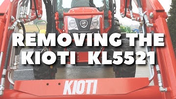 Removing Kioti KL5521 Front Loader