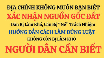 Muốn xin xác nhận đất, nhớ rõ 3 điều này nếu không muốn bị lật lọng !