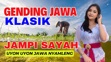 GENDING JAWA KLASIK JAMPI SAYAH, UYON UYON JAWA KLASIK MIDANGETAKEN GENDING SINAMBI LEYEH LEYEH