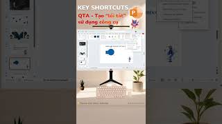QTA - Tạo thanh làm việc - lối tắt cá nhân trong PowerPoint